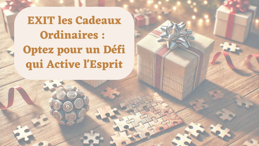 Exit les Cadeaux Ordinaires : Optez pour un Défi qui Active l'Esprit